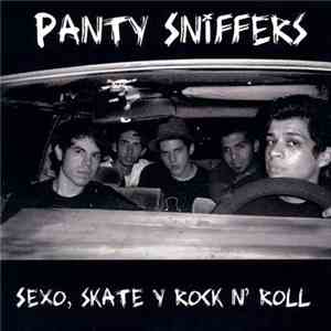 Panty Sniffers - Sexo, Skate y Rock N' Roll