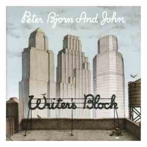Peter Bjorn And John - Writer's Block