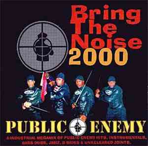 Public Enemy - Bring The Noise 2000, Vol. 1