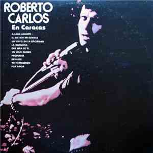 Roberto Carlos - Roberto Carlos En Caracas