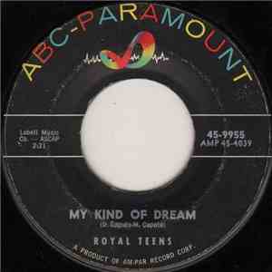 Royal Teens - My Kind Of Dream / Open The Door (Forgot The Key)