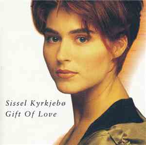 Sissel Kyrkjebø - Gift Of Love
