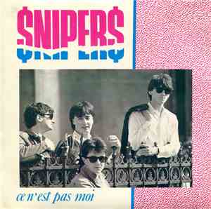 Snipers  - Ce N'est Pas Moi