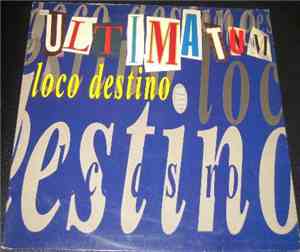 Ultimatum  - Loco Destino