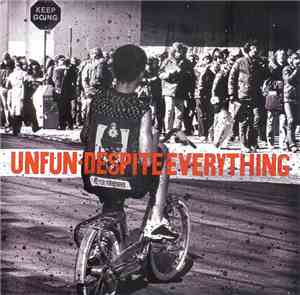 Unfun / Despite Everything - Unfun / Despite Everything