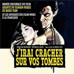 Various - J'irai Cracher Sur Vos Tombes Et Les Musiques Des Films Noirs À L ...