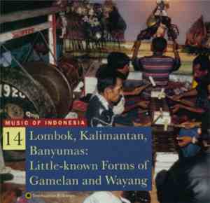 Various - Lombok, Kalimantan, Banyumas: Little-Known Forms Of Gamelan And W ...