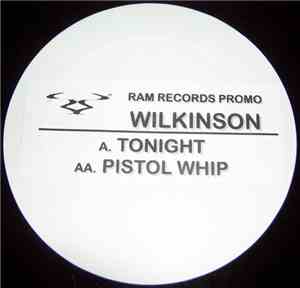 Wilkinson  - Tonight / Pistol Whip