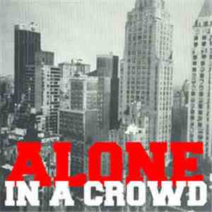 Alone In A Crowd - Alone In A Crowd