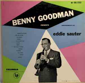 Benny Goodman And His Orchestra - Benny Goodman Presents: Eddie Sauter Arra ...