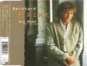 Bernhard Brink - Nie Mehr (Will Ich Ohne Dich Sein)