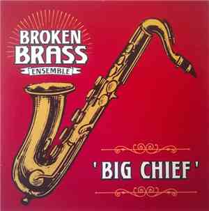 Broken Brass Ensemble - Big Chief