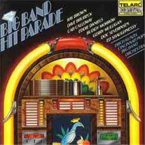 Cincinnati Pops Big Band Orchestra - The Big Band Hit Parade