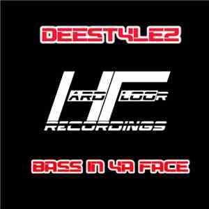 Deestylez - Bass In Ya Face
