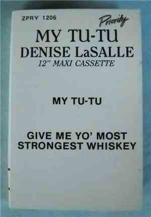 Denise LaSalle - My Tu-tu / Give Me Yo' Most Strongest Whiskey