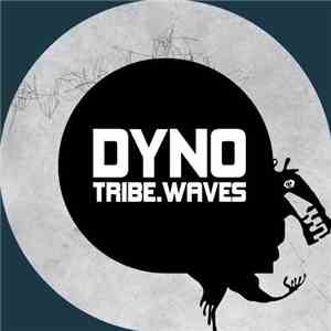 Dyno - Tribe.Waves