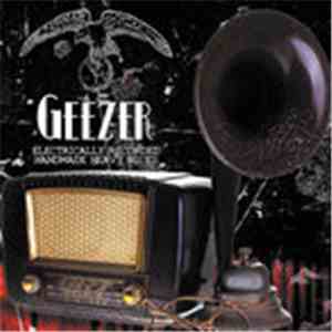 Geezer  - Electrically Recorded Handmade Heavy Blues