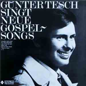 Günter Tesch - Günter Tesch Singt Neue Gospel-Songs