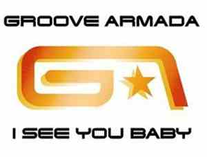 Groove Armada - I See You Baby (Mixes From Fatboy Slim & Futureshock)