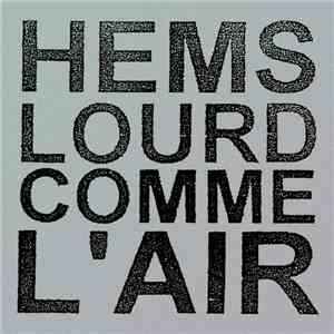 Hems - Lourd Comme L'air
