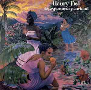 Henry Fiol - Fe, Esperanza Y Caridad