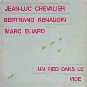 J.-L. Chevalier, B. Renaudin, M. Eliard - Un Pied Dans Le Vide