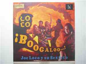 Joe Loco Y Su Sexteto - Loco Boogaloo