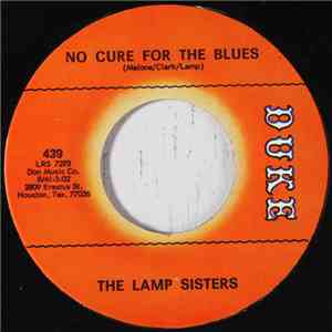 Lamp Sisters - No Cure For The Blues