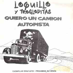 Loquillo Y Trogloditas - Quiero Un Camion