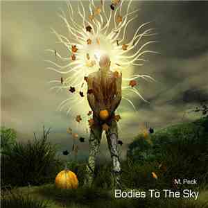 M. Peck - Bodies To The Sky