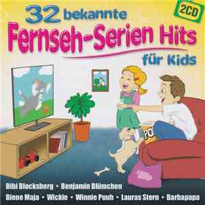 No Artist - 32 Bekannte Fernseh-Serien Hits Für Kids