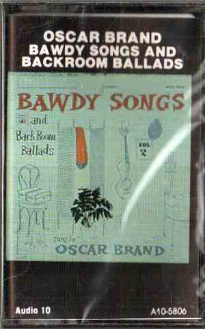 Oscar Brand - Bawdy Songs And Backroom Ballads - Vol. II