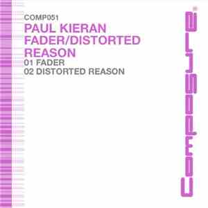Paul Kieran - Fader / Distorted Reason