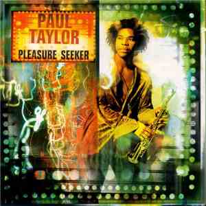Paul Taylor  - Pleasure Seeker