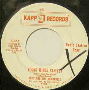 Ruby And The Romantics - Young Wings Can Fly (Higher Than You Know) / Day D ...