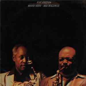Sonny Stitt, Red Holloway - Just Friends