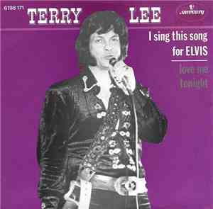 Terry Lee  - I Sing This Song For Elvis