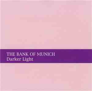 The Bank Of Munich -  Darker Light