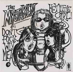 The Mystaken - Don't Fuck Wiv Me / Hey Little Girl
