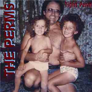 The Perms - Tight Perm