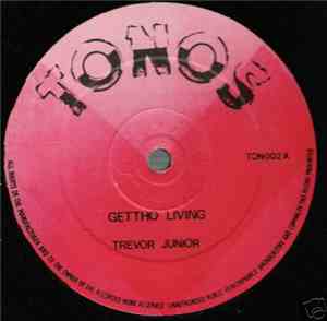 Trevor Junior - Gettho Living / Have Faith In Jah