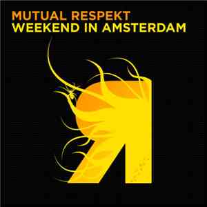Various - Mutual Respekt - Weekend In Amsterdam