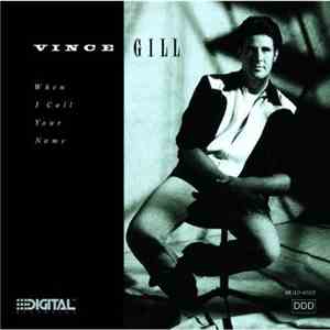 Vince Gill - When I Call Your Name