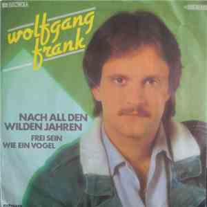 Wolfgang Frank  - Nach All Den Wilden Jahren