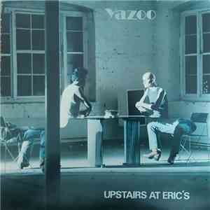 Yazoo - Upstairs At Eric's