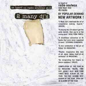 2 Many DJ's - As Heard On Radio Soulwax Pt. 2