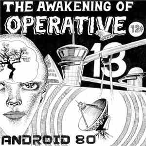 Android 80 - The Awakening Of Operative 13