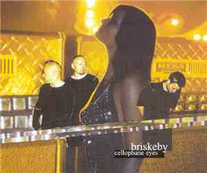 Briskeby - Cellophane Eyes