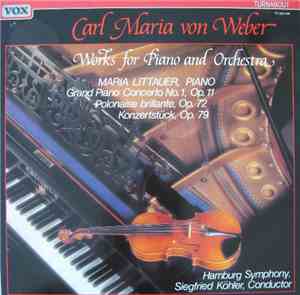 Carl Maria von Weber - Maria Littauer, Hamburg Symphony, Siegfried Köhler - ...
