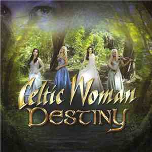 Celtic Woman - Destiny